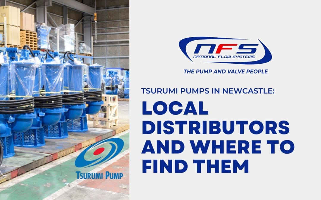 Tsurumi Pumps in Newcastle: Local Distributors and Where to Find Them